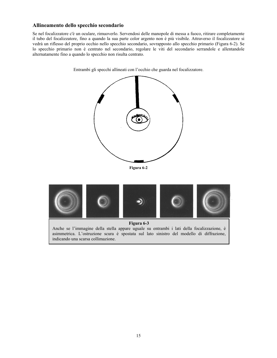 Allineamento dello specchio secondario | Celestron FirstScope 76mm f/4 Signature Series Moon Alt-Az Reflector Telescope User Manual | Page 79 / 80
