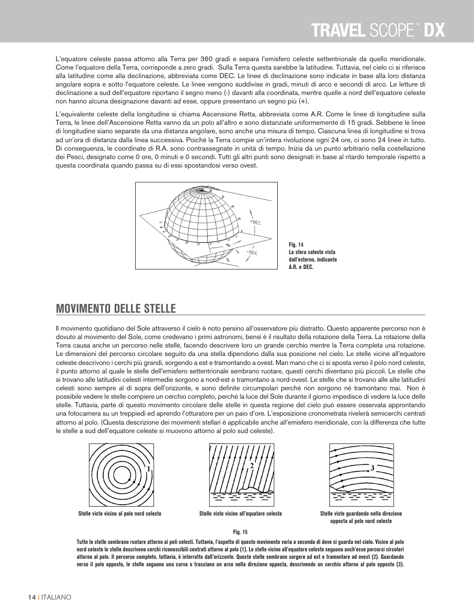 Movimento delle stelle | Celestron Travel Scope DX 60mm f/6 AZ Refractor Telescope Digiscoping Kit User Manual | Page 83 / 115