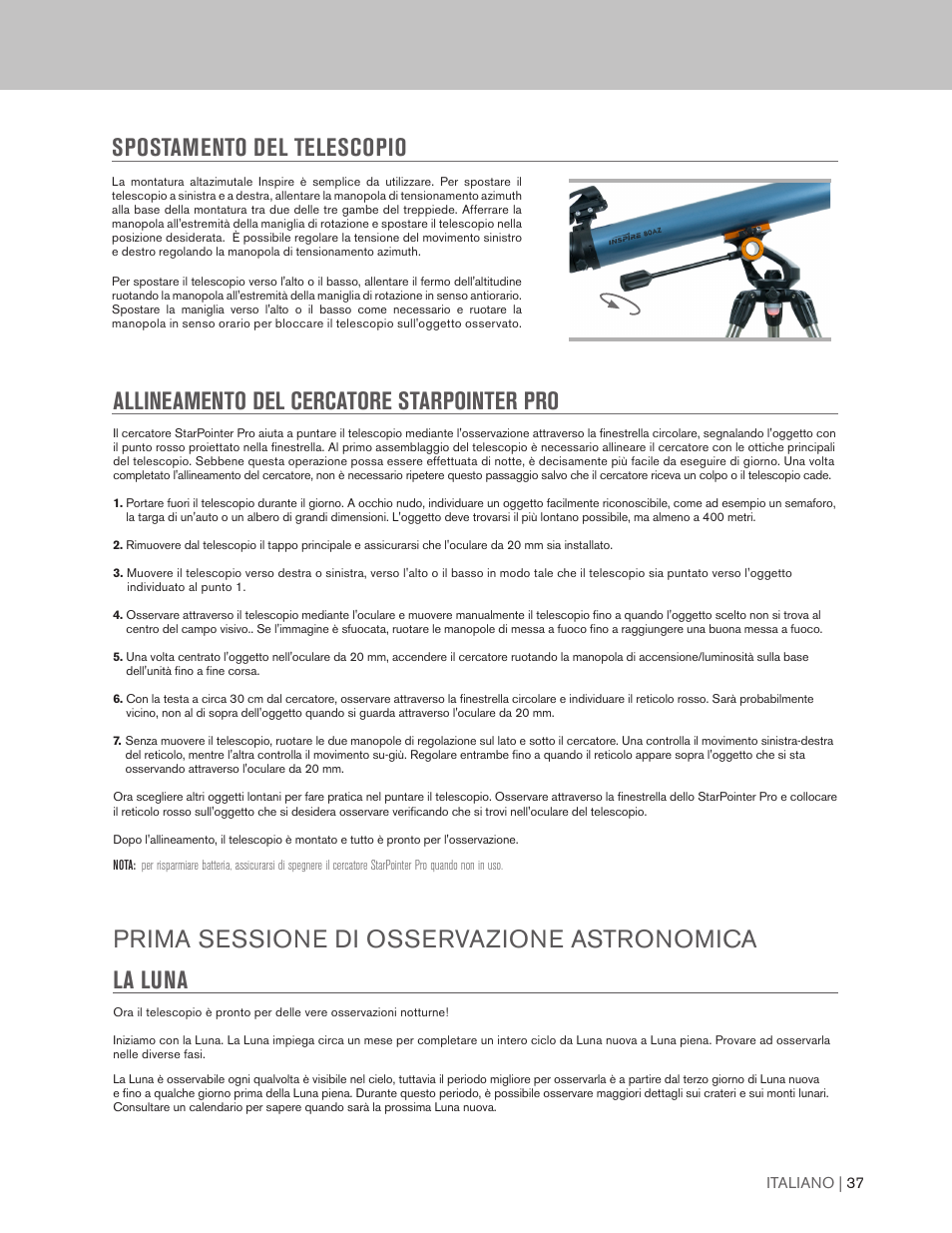 Allineamento del cercatore starpointer pro, Prima sessione di osservazione astronomica la luna, Spostamento del telescopio | Celestron Inspire 100AZ 100mm f/6.6 Alt-Az Refractor Telescope User Manual | Page 37 / 40