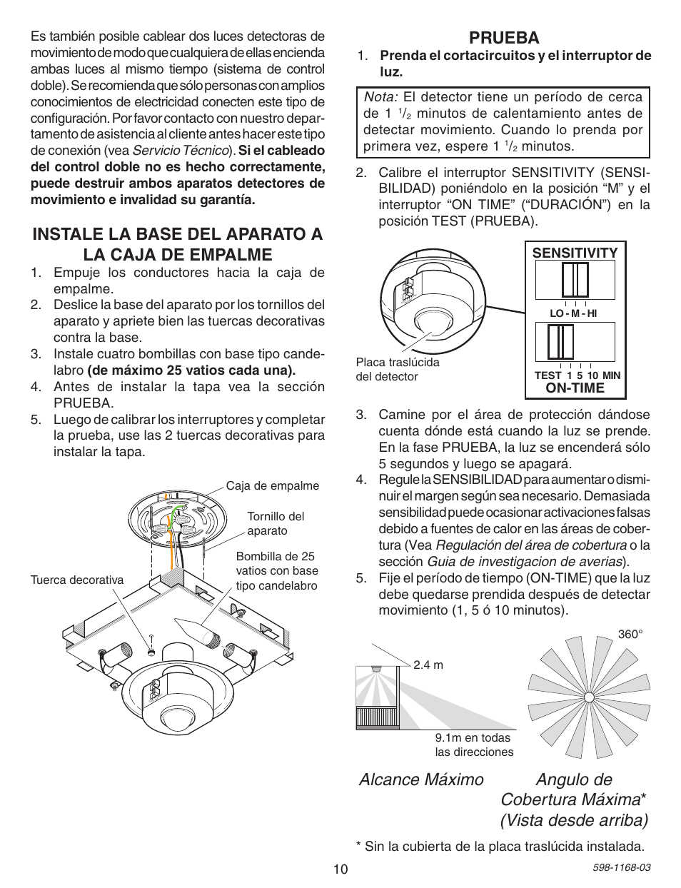 Prueba, Instale la base del aparato a la caja de empalme, Alcance máximo angulo de cobertura máxima | Vista desde arriba), Sensitivity, On-time, Sin la cubierta de la placa traslúcida instalada | Desa PF-4305 User Manual | Page 10 / 12