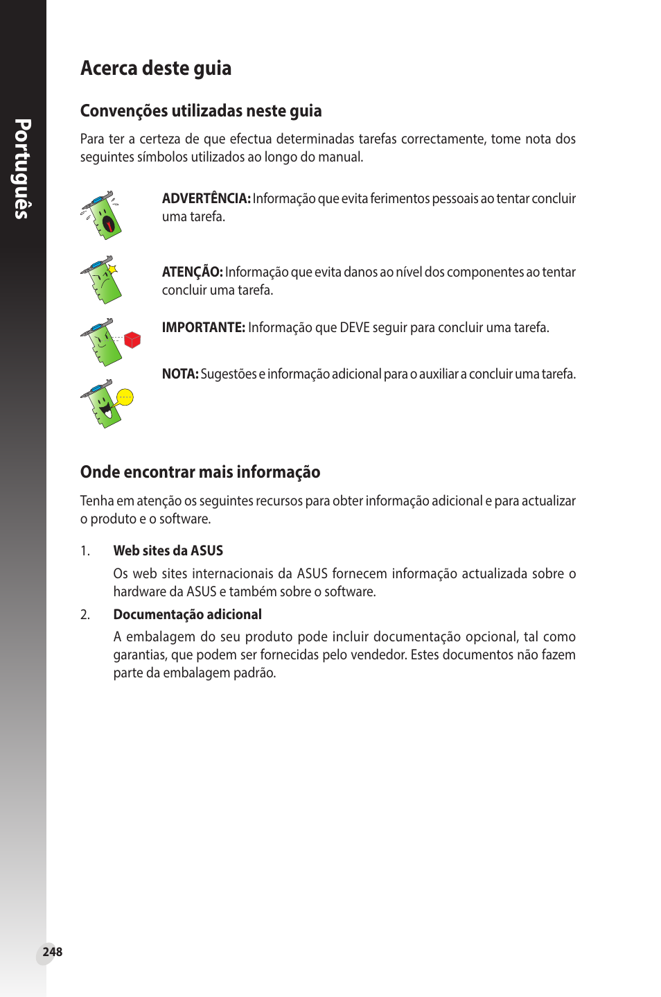 Acerca deste guia, Convenções utilizadas neste guia, Onde encontrar mais informação | Por tuguês | Asus Phoenix GeForce GT 1030 OC Edition Graphics Card User Manual | Page 248 / 322