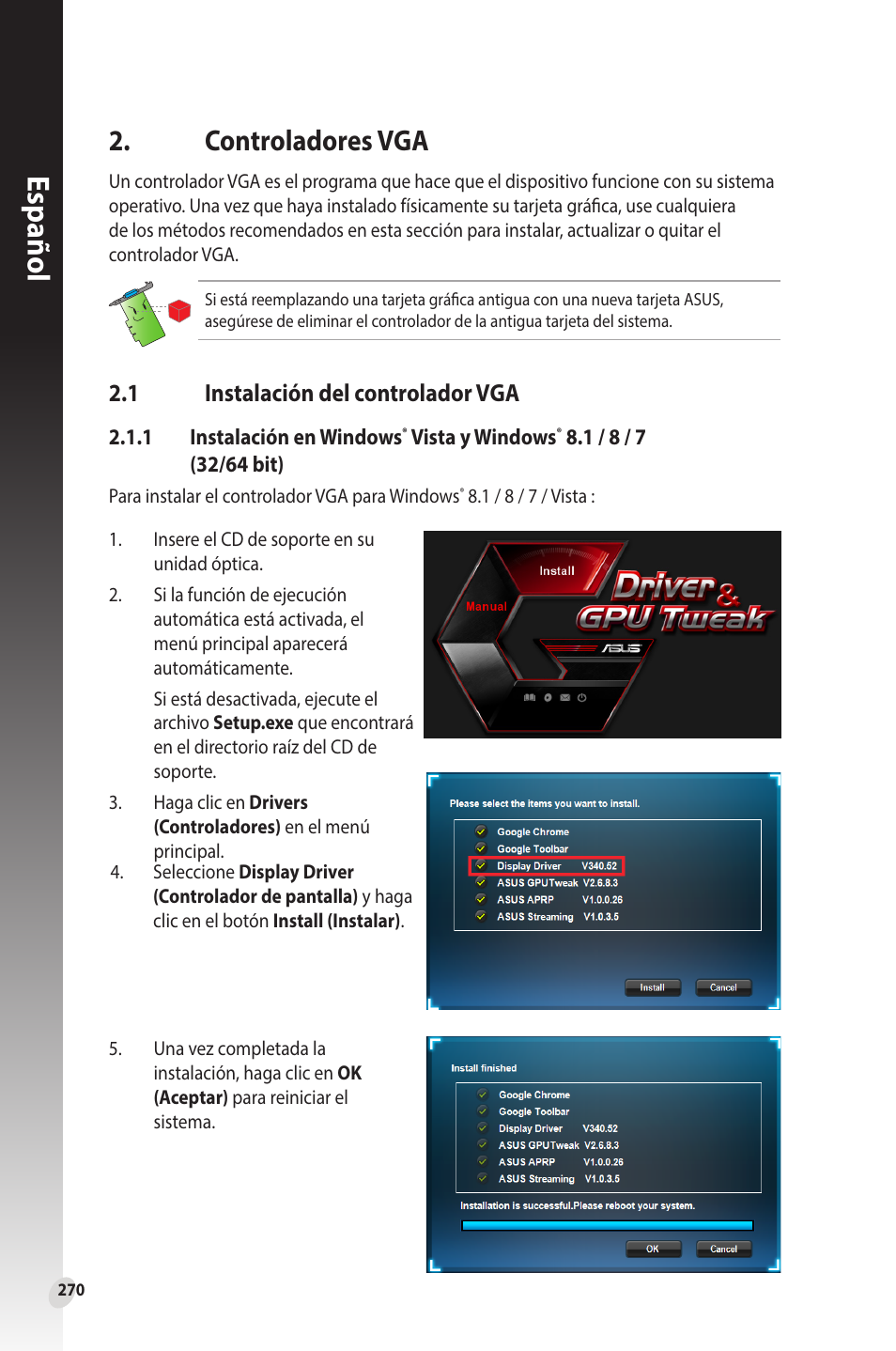 Controladores vga, 1 instalación del controlador vga, Instalación del controlador vga | Español | Asus Phoenix GeForce GT 1030 OC Edition Graphics Card User Manual | Page 270 / 322
