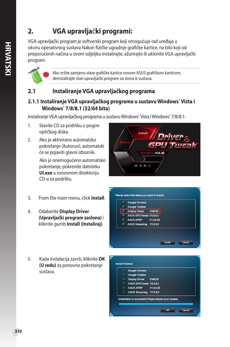 Vga upravljački programi, 1 instaliranje vga upravljačkog programa, Vga upravlja | Ki programi, Instaliranje vga upravljačkog programa, Hr va tski, Vga upravlja č ki programi | Asus Phoenix GeForce GT 1030 OC Edition Graphics Card User Manual | Page 310 / 322