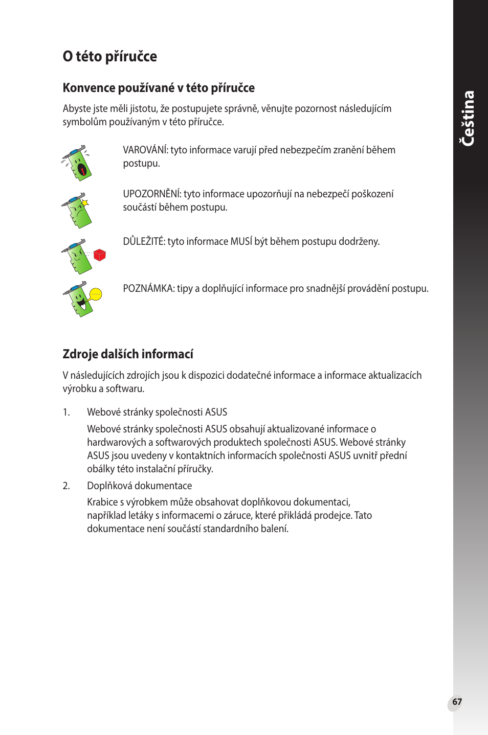 O této příručce, Čeština, Konvence používané v této příručce | Zdroje dalších informací | Asus Phoenix GeForce GT 1030 OC Edition Graphics Card User Manual | Page 67 / 322