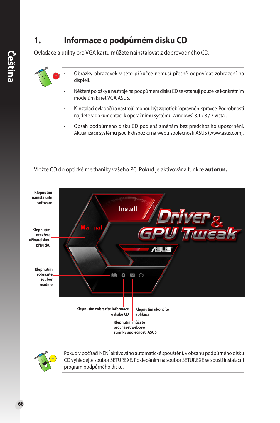 Informace o podpůrném disku cd, Čeština | Asus Phoenix GeForce GT 1030 OC Edition Graphics Card User Manual | Page 68 / 322