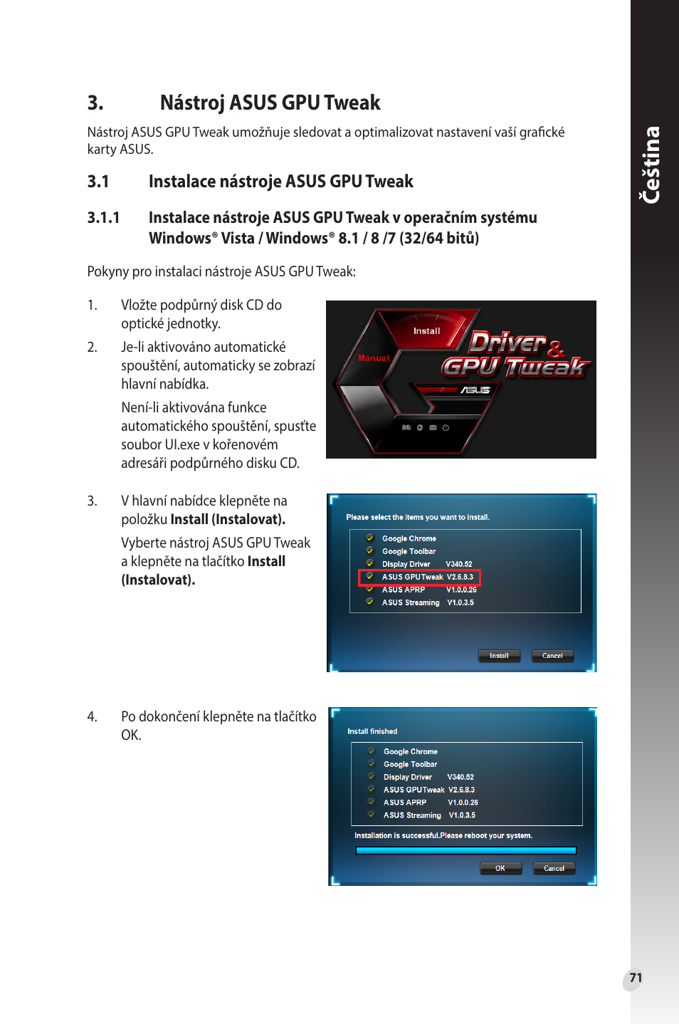 Nástroj asus gpu tweak, 1 instalace nástroje asus gpu tweak, Instalace nástroje asus gpu tweak | Čeština | Asus Phoenix GeForce GT 1030 OC Edition Graphics Card User Manual | Page 71 / 322