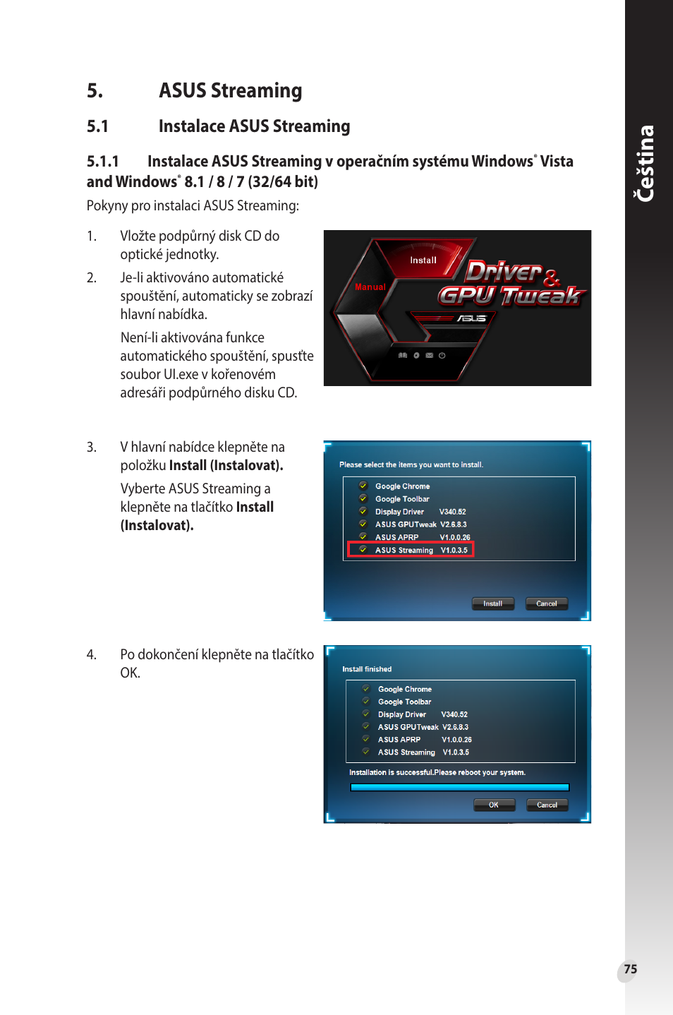 Asus streaming, 1 instalace asus streaming, Instalace asus streaming | Čeština | Asus Phoenix GeForce GT 1030 OC Edition Graphics Card User Manual | Page 75 / 322