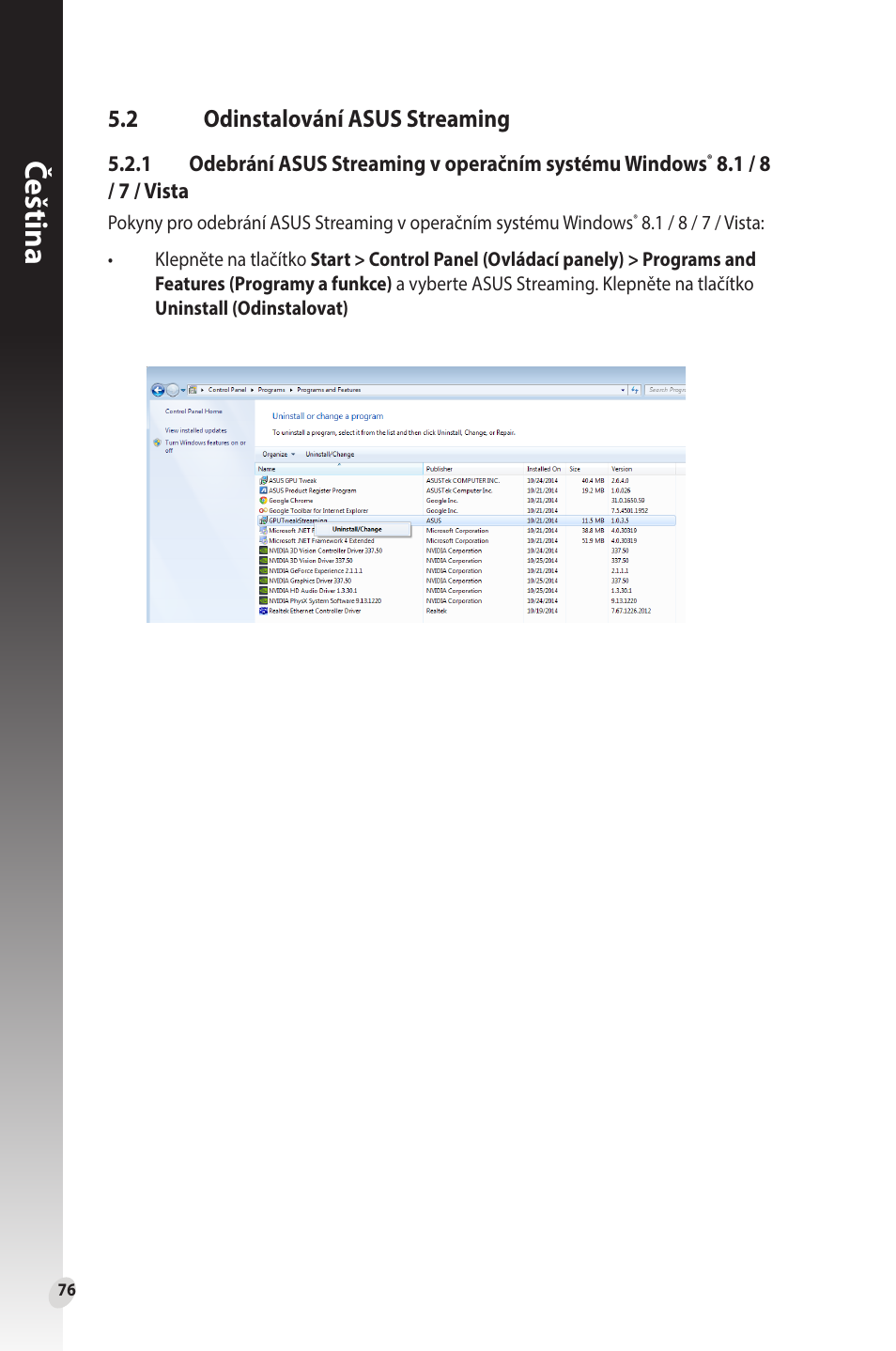 2 odinstalování asus streaming, Odinstalování asus streaming, Čeština | Asus Phoenix GeForce GT 1030 OC Edition Graphics Card User Manual | Page 76 / 322