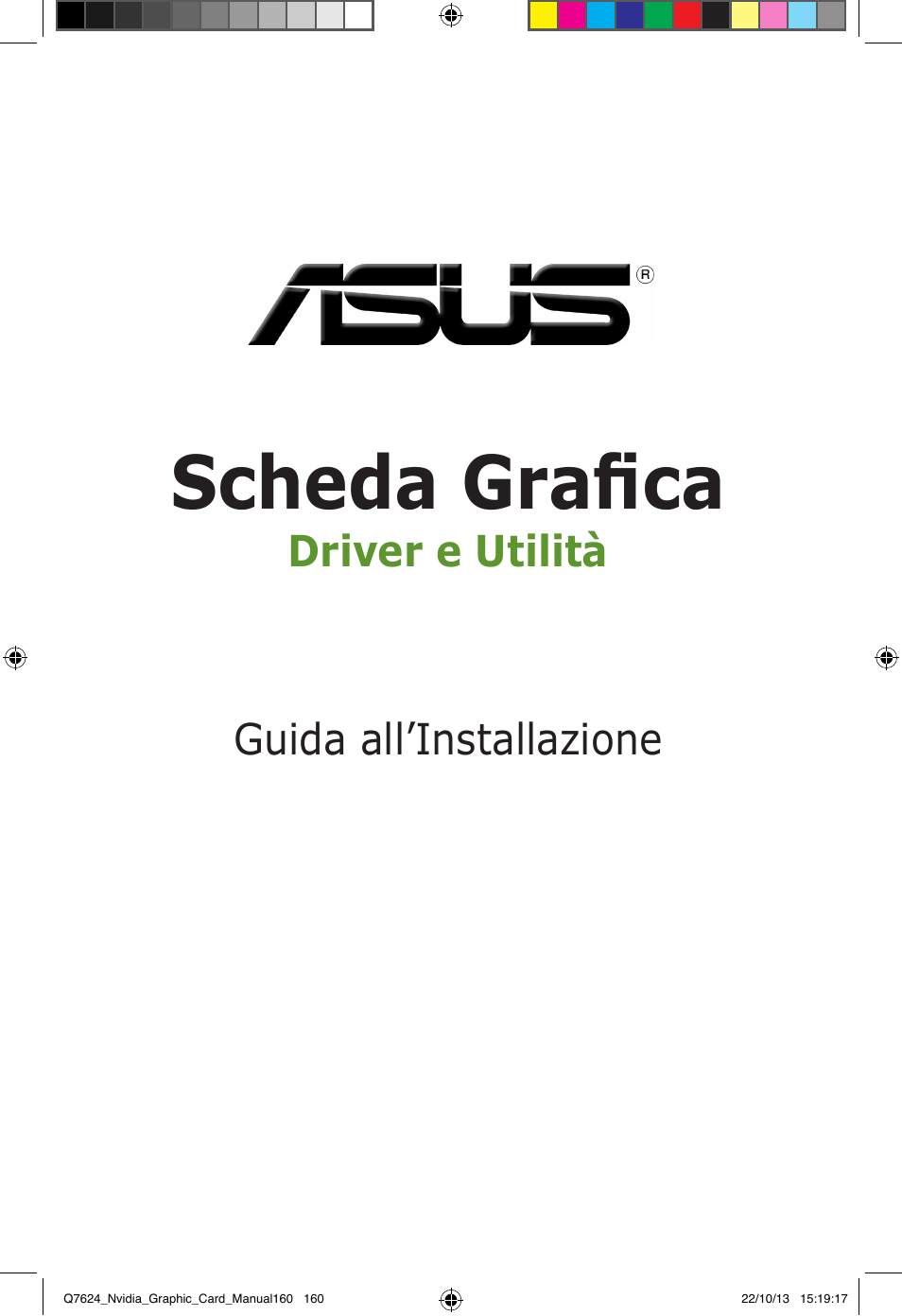 Sche�a grafica, Driver e utilità guida all’installazione | Asus Radeon RX 6800 XT TUF GAMING Graphics Card User Manual | Page 160 / 321