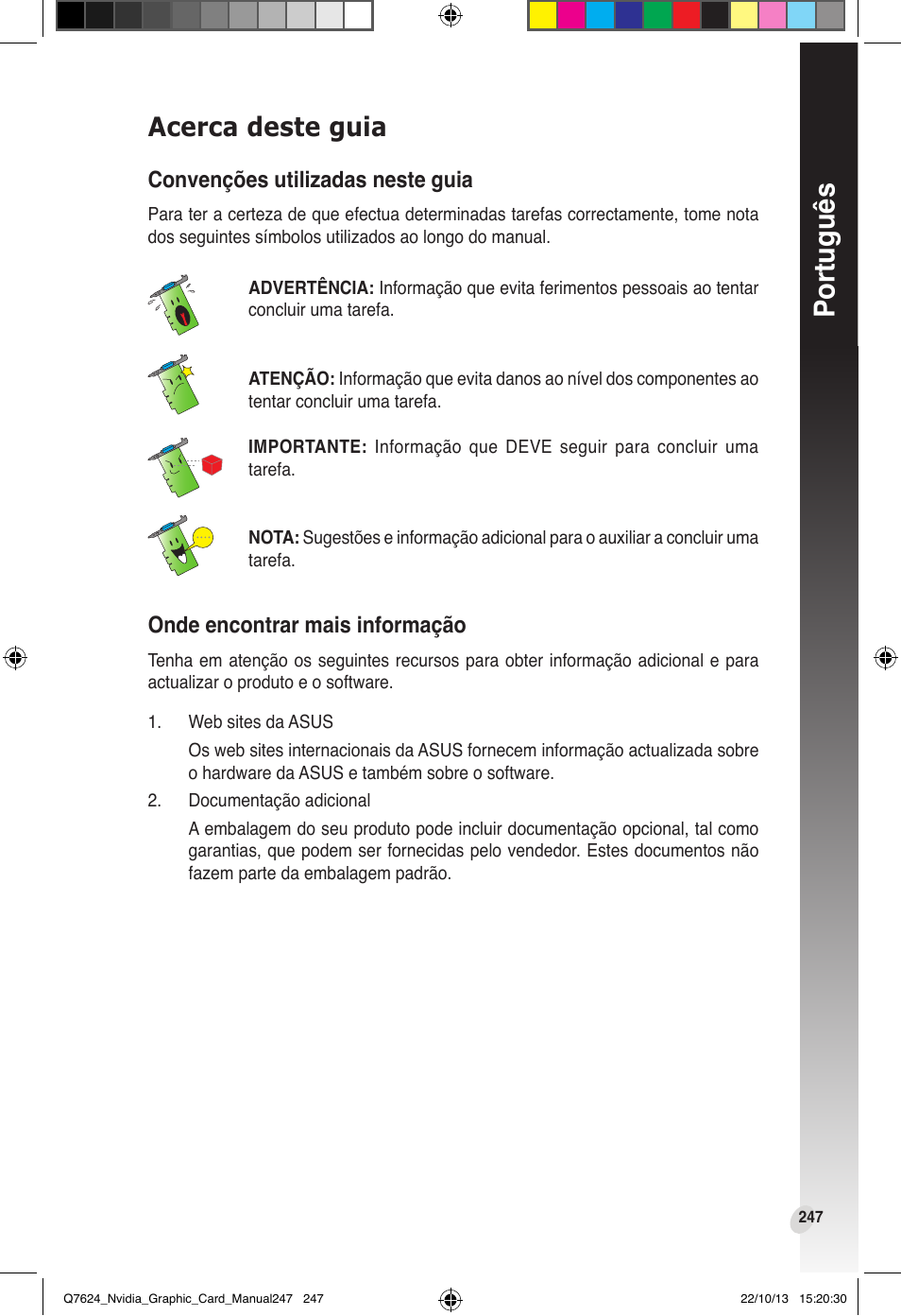 Acerca deste guia, Convenções utilizadas neste guia, Onde encontrar mais informação | Português | Asus Radeon RX 6800 XT TUF GAMING Graphics Card User Manual | Page 247 / 321