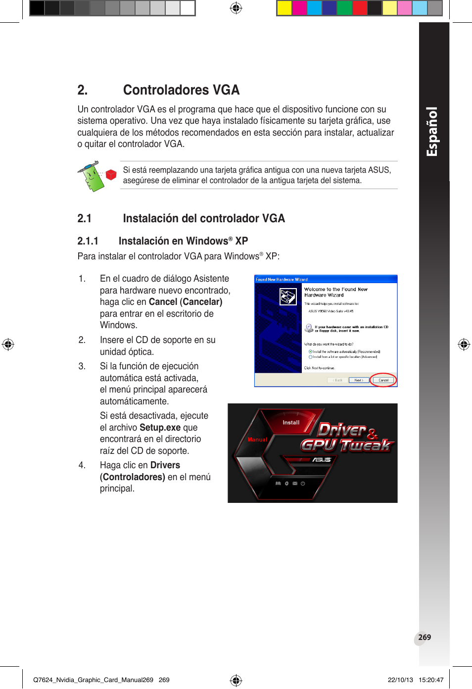 Controladores vga, 1 instalación del controlador vga, Instalación del controlador vga | Español | Asus Radeon RX 6800 XT TUF GAMING Graphics Card User Manual | Page 269 / 321