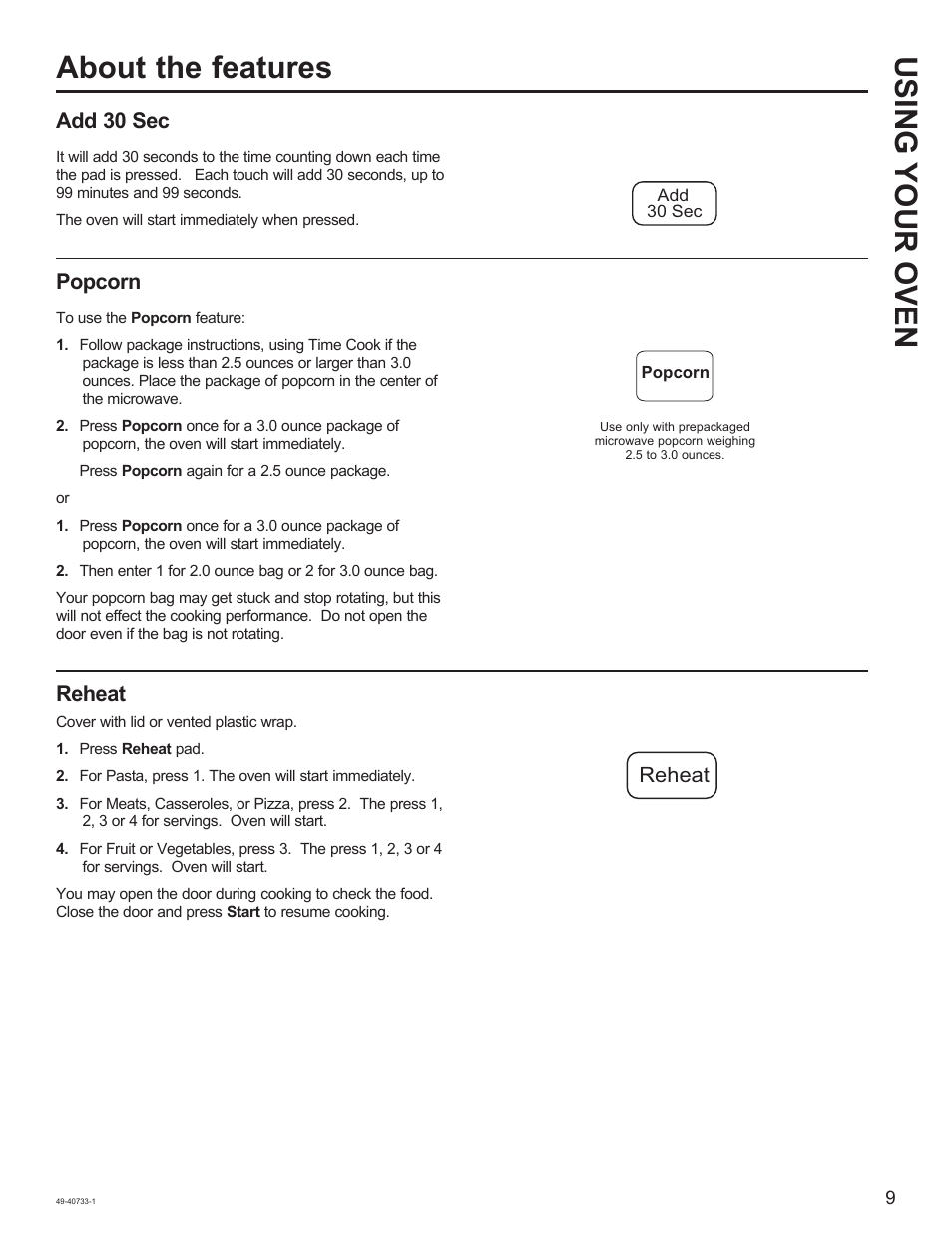 About the features using your oven, Popcorn, Add 30 sec | Reheat | GE 0.7 cu. ft. Countertop Microwave Oven Owner Manual User Manual | Page 9 / 32