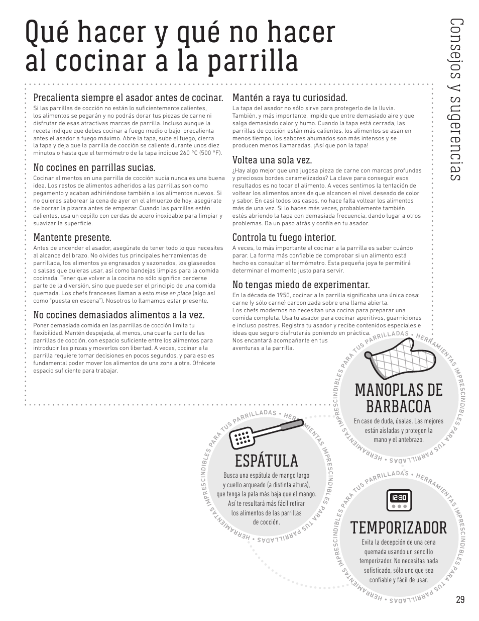 Qué hacer y qué no hacer al cocinar a la parrilla, Co ns ejo s y su ge re nc ias, Temporizador | Espátula, Manoplas de barbacoa, Precalienta siempre el asador antes de cocinar, No cocines en parrillas sucias, Mantente presente, No cocines demasiados alimentos a la vez, Mantén a raya tu curiosidad | weber Spirit Spirit SP-335 Freestanding Gas Grill User Guide User Manual | Page 29 / 68