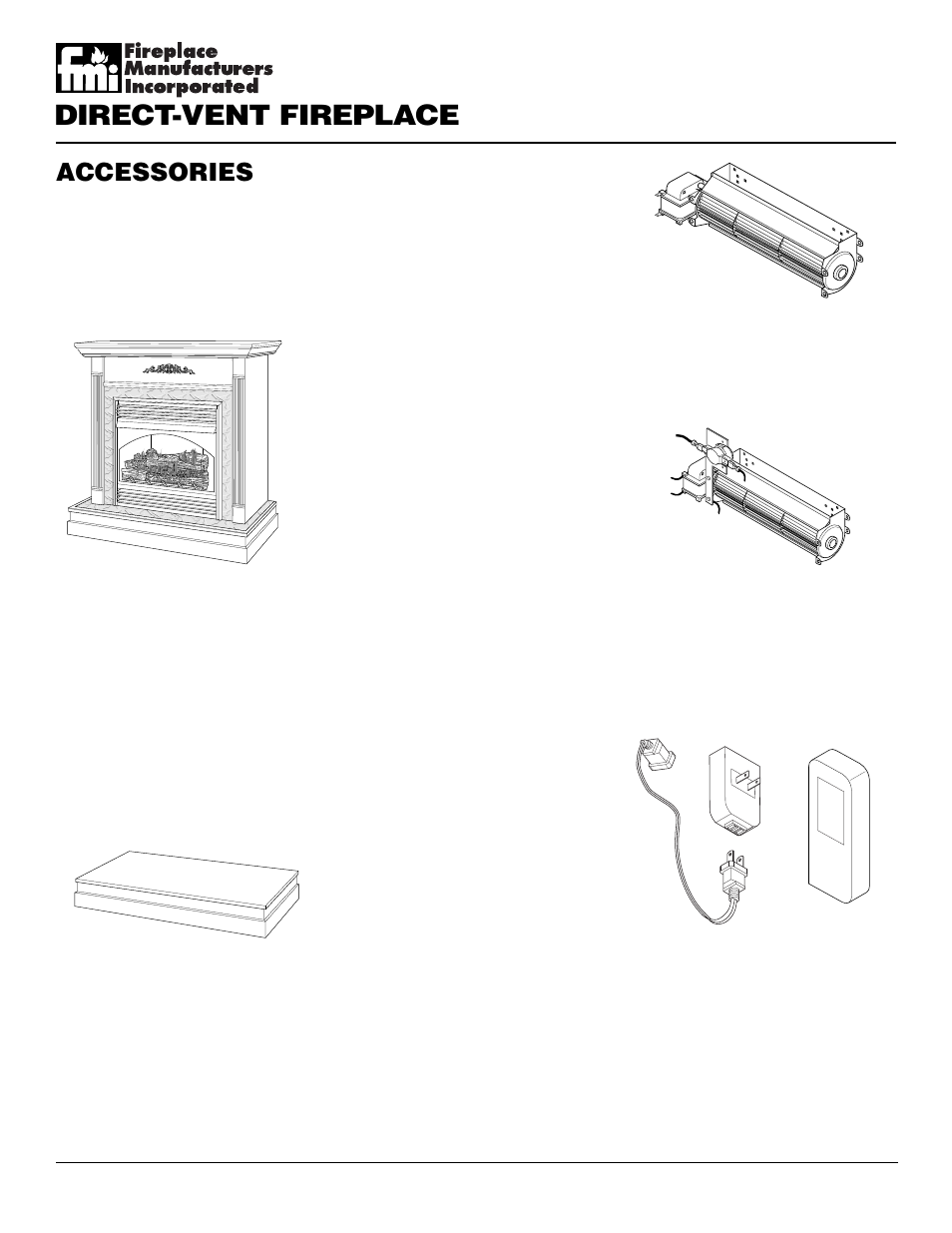 Direct-vent fireplace, Accessories, Manual blower kit ga3700 | Thermostatically- controlled blower kit da3610ta, Duplex outlet kit ga3555 (not shown), Brass perimeter trim kit - ga6090 (not shown), Brass louver kit d6034 (not shown), Brick liner d8037a (not shown), On/off wall mount switch - gwms2 (not shown), Cabinet mantel | Desa DVFE34 User Manual | Page 34 / 36