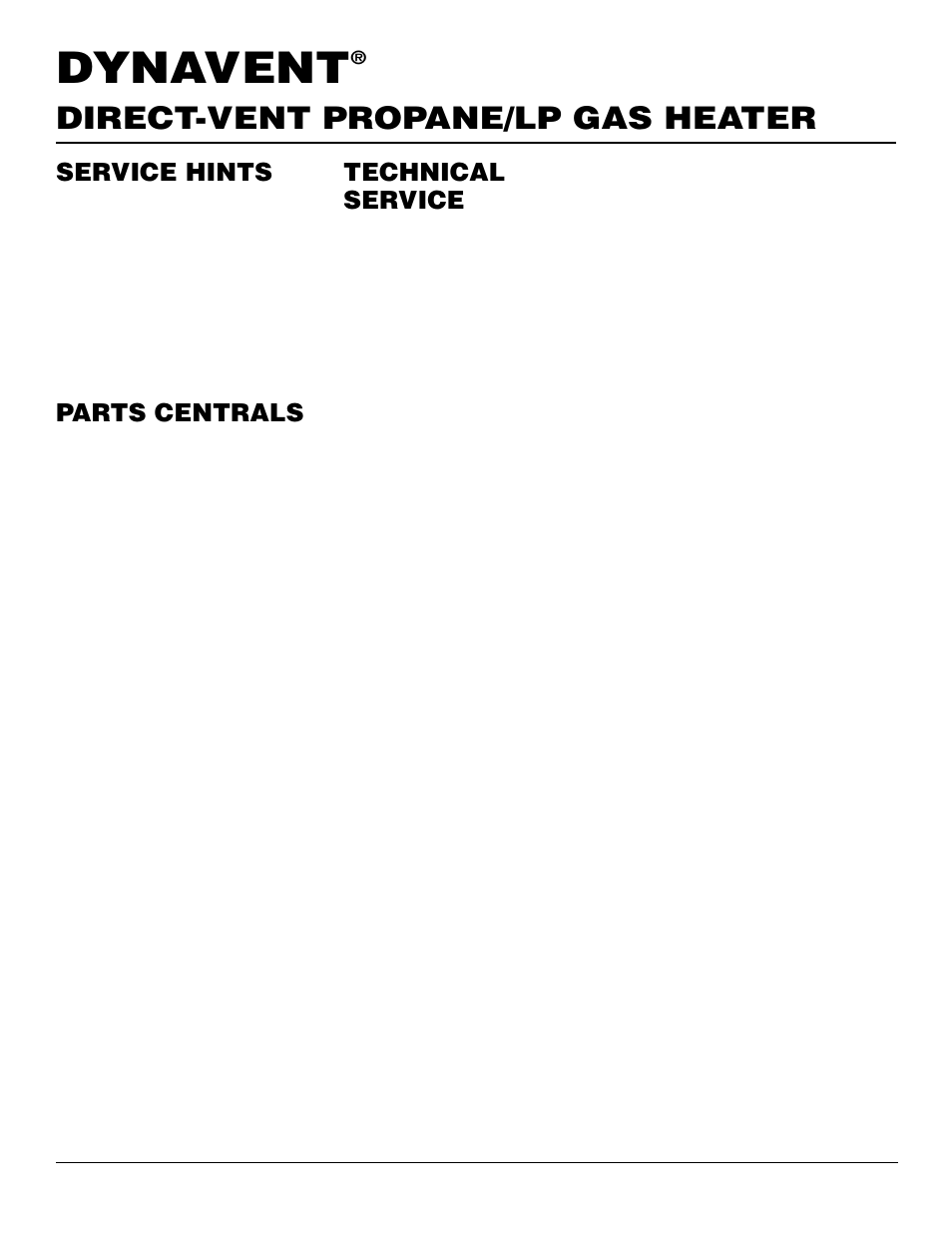 Dynavent, Direct-vent propane/lp gas heater, Parts centrals technical service service hints | Desa DNV25PB User Manual | Page 20 / 30