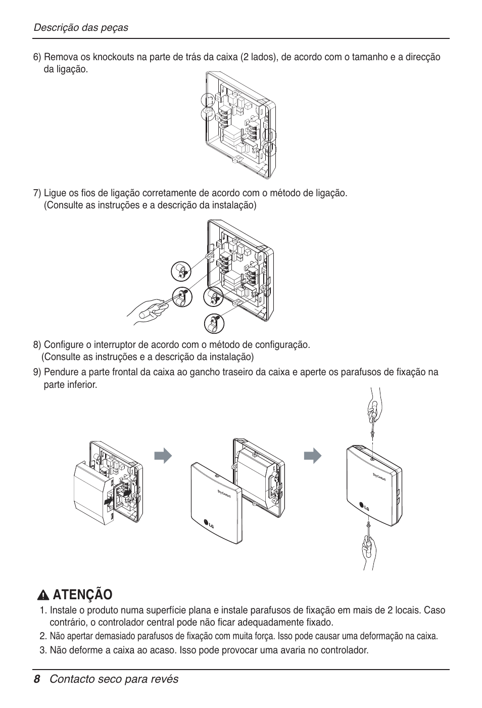 Atenção | LG Dry Contact Module - 2 Contact Points 5V & 12V from Indoor PCB Installation User Manual | Page 104 / 128