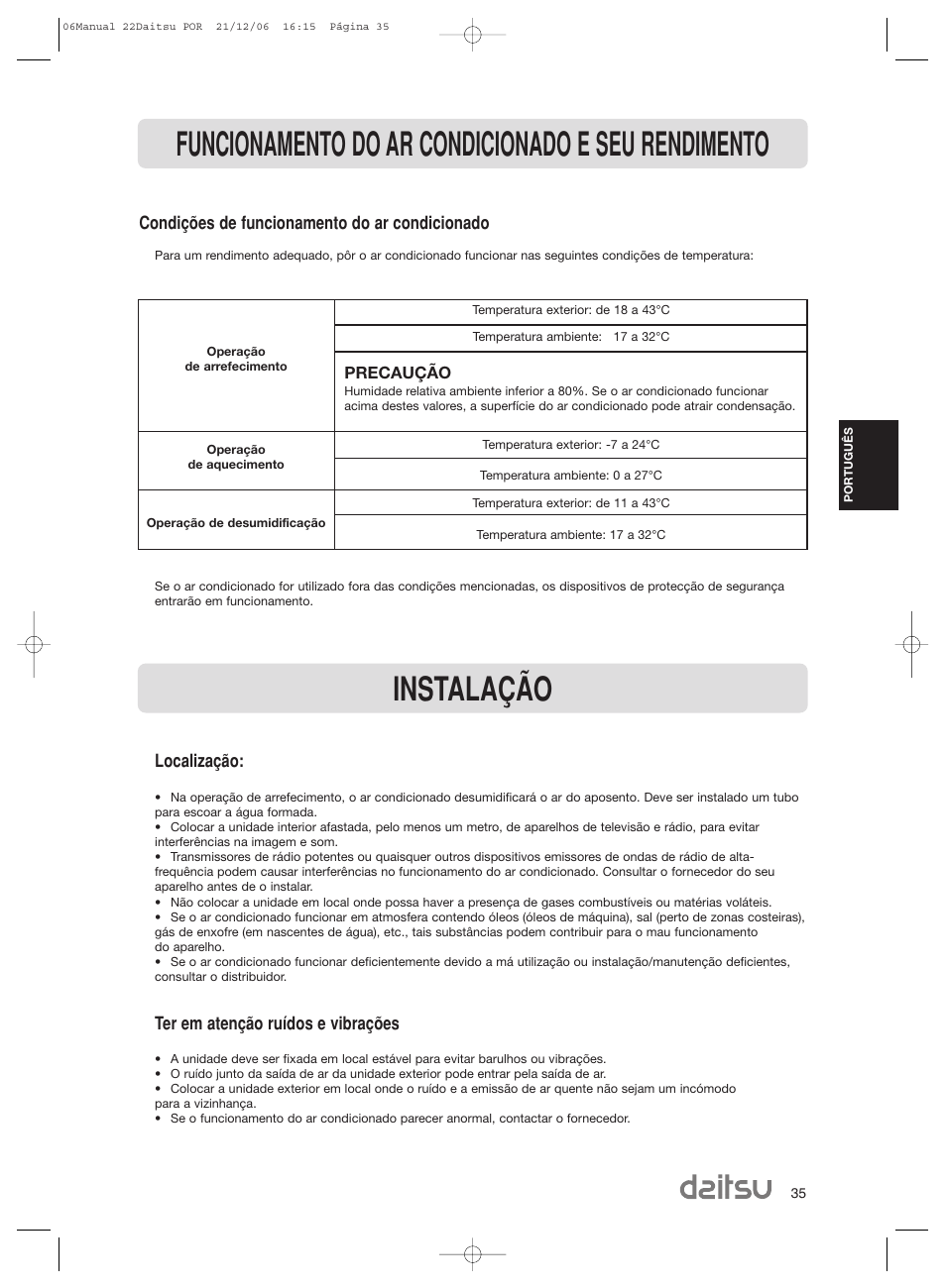Funcionamento do ar condicionado e seu rendimento, Instalação, Localização | Ter em atenção ruídos e vibrações, Condições de funcionamento do ar condicionado | Daitsu ASD 129U11 User Manual | Page 37 / 98