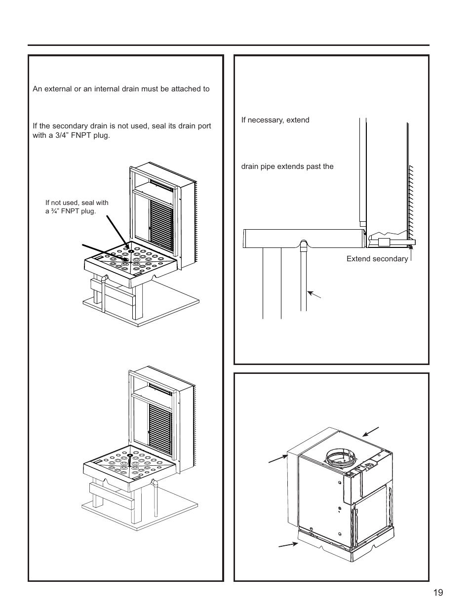 Complete condensate drain connections, Complete condensate drain connections (cont), Install unit to plenum | GE Zoneline UltimateV10™ 8,900 BTU Vertical Terminal Air Conditioner Owners Guide User Manual | Page 19 / 104