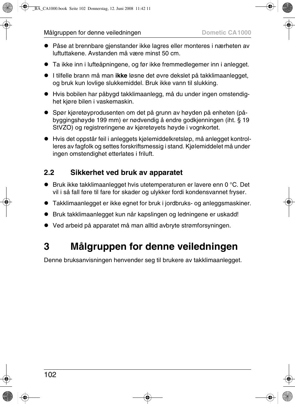 3målgruppen for denne veiledningen, 2 sikkerhet ved bruk av apparatet | Dometic CA1000 User Manual | Page 102 / 124