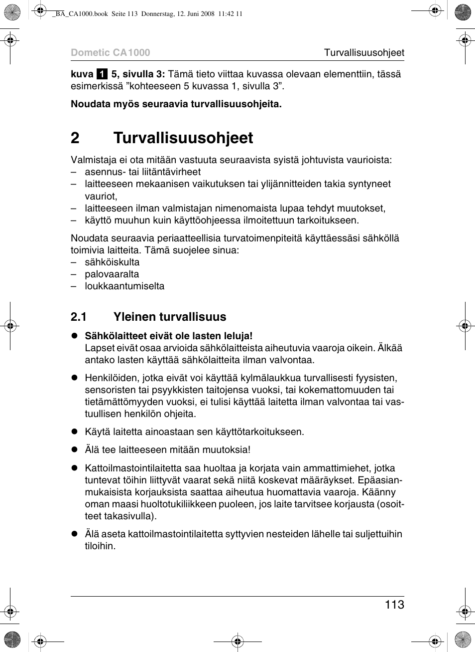 2turvallisuusohjeet, 1 yleinen turvallisuus | Dometic CA1000 User Manual | Page 113 / 124