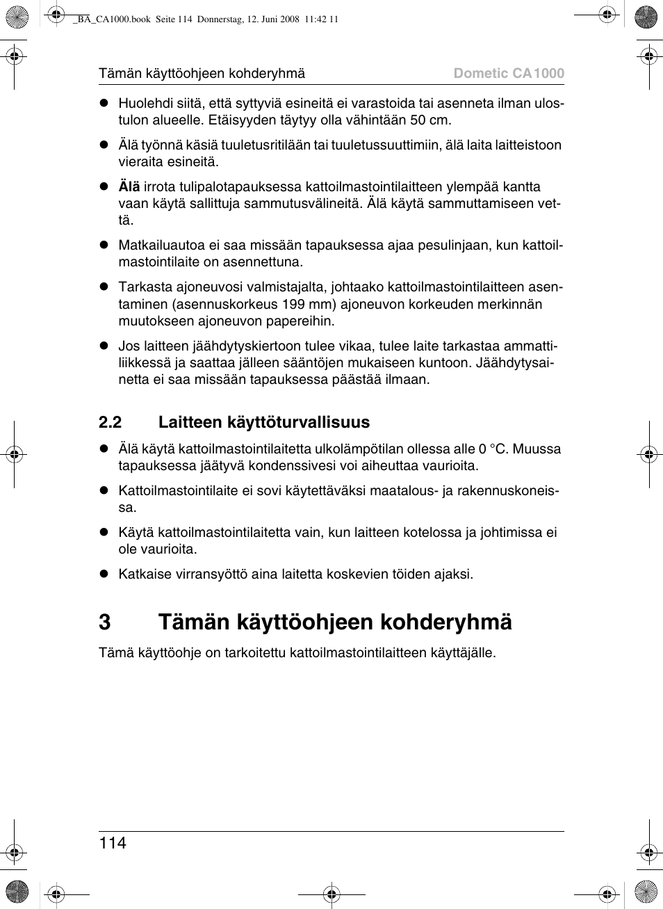 3tämän käyttöohjeen kohderyhmä, 2 laitteen käyttöturvallisuus | Dometic CA1000 User Manual | Page 114 / 124