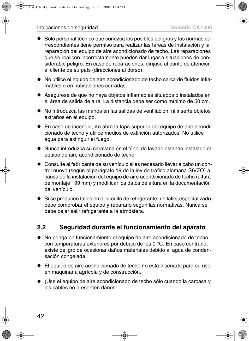 2 seguridad durante el funcionamiento del aparato | Dometic CA1000 User Manual | Page 42 / 124