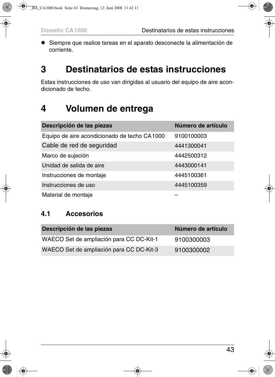 3destinatarios de estas instrucciones, 4volumen de entrega | Dometic CA1000 User Manual | Page 43 / 124