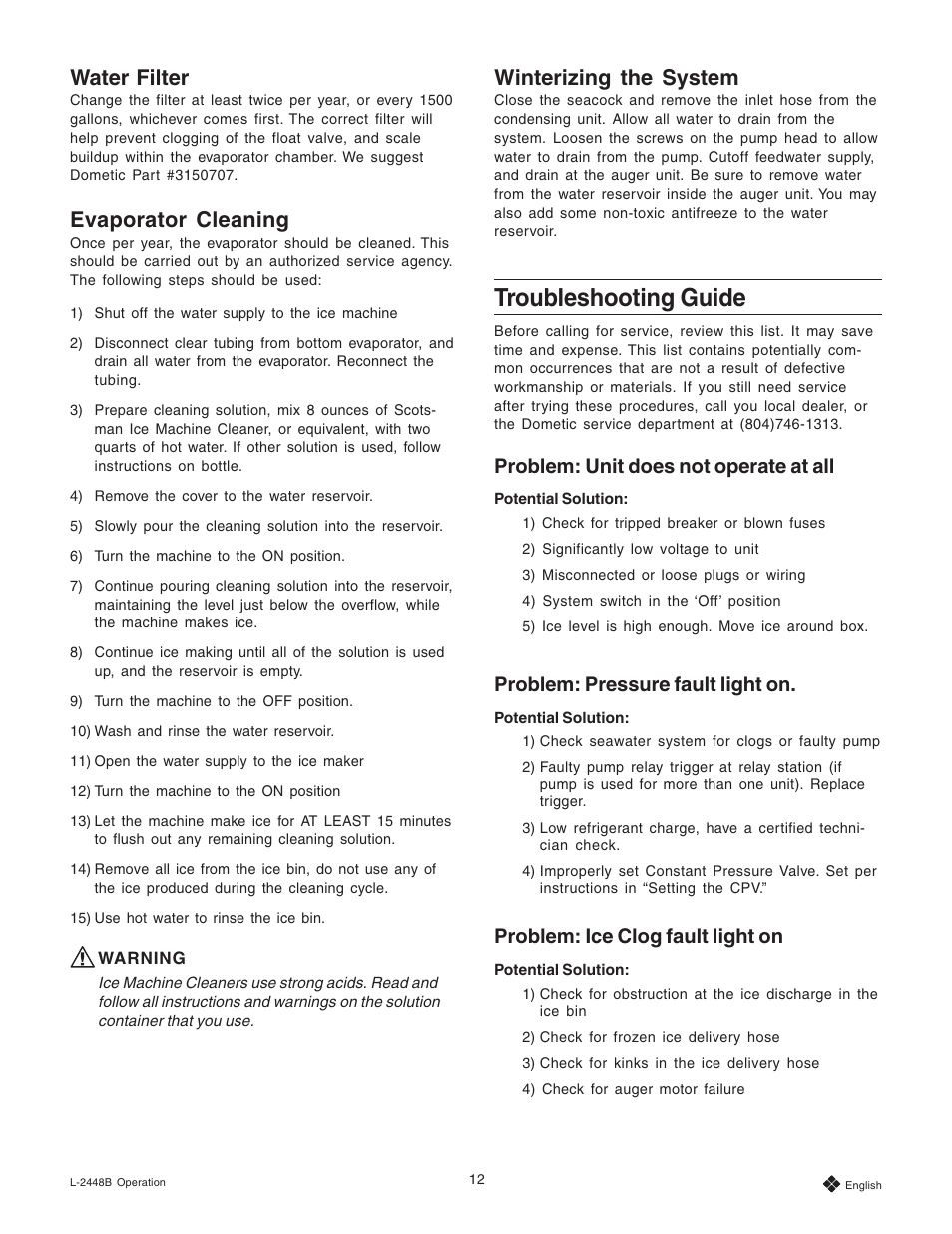 Water filter, Evaporator cleaning, Winterizing the system | Troubleshooting guide, Evaporator cleaning winterizing the system, Problem: unit does not operate at all, Problem: pressure fault light on, Problem: ice clog fault light on | Dometic Eskimo Ice Remote Ice Crushing System User Manual | Page 12 / 28