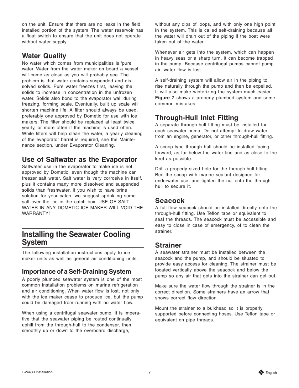 Water quality, Use of saltwater as the evaporator, Installing the seawater cooling system 7 | Through-hull inlet fitting, Seacock, Strainer, Water quality use of saltwater as the evaporator, Through-hull inlet fitting seacock strainer, Installing the seawater cooling system | Dometic Eskimo Ice Remote Ice Crushing System User Manual | Page 7 / 28