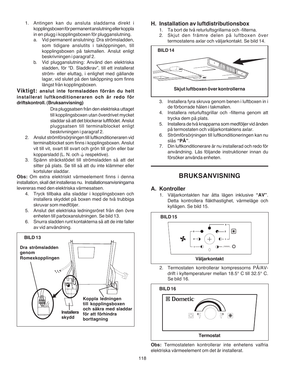 Bruksanvisning, Viktigt, H. installation av luftdistributionsbox | A. kontroller | Dometic CARAVAN B3200 User Manual | Page 117 / 120