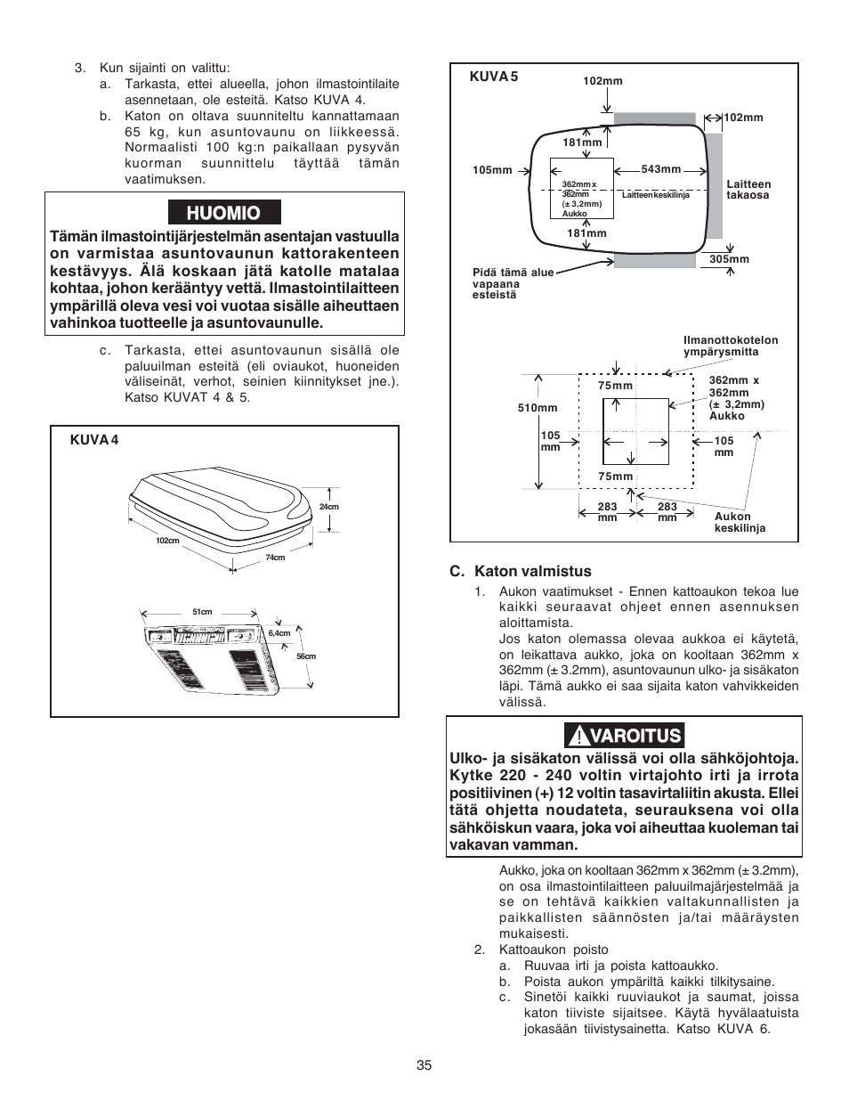 Varoitus, Huomio, C. katon valmistus | Dometic CARAVAN B3200 User Manual | Page 34 / 120