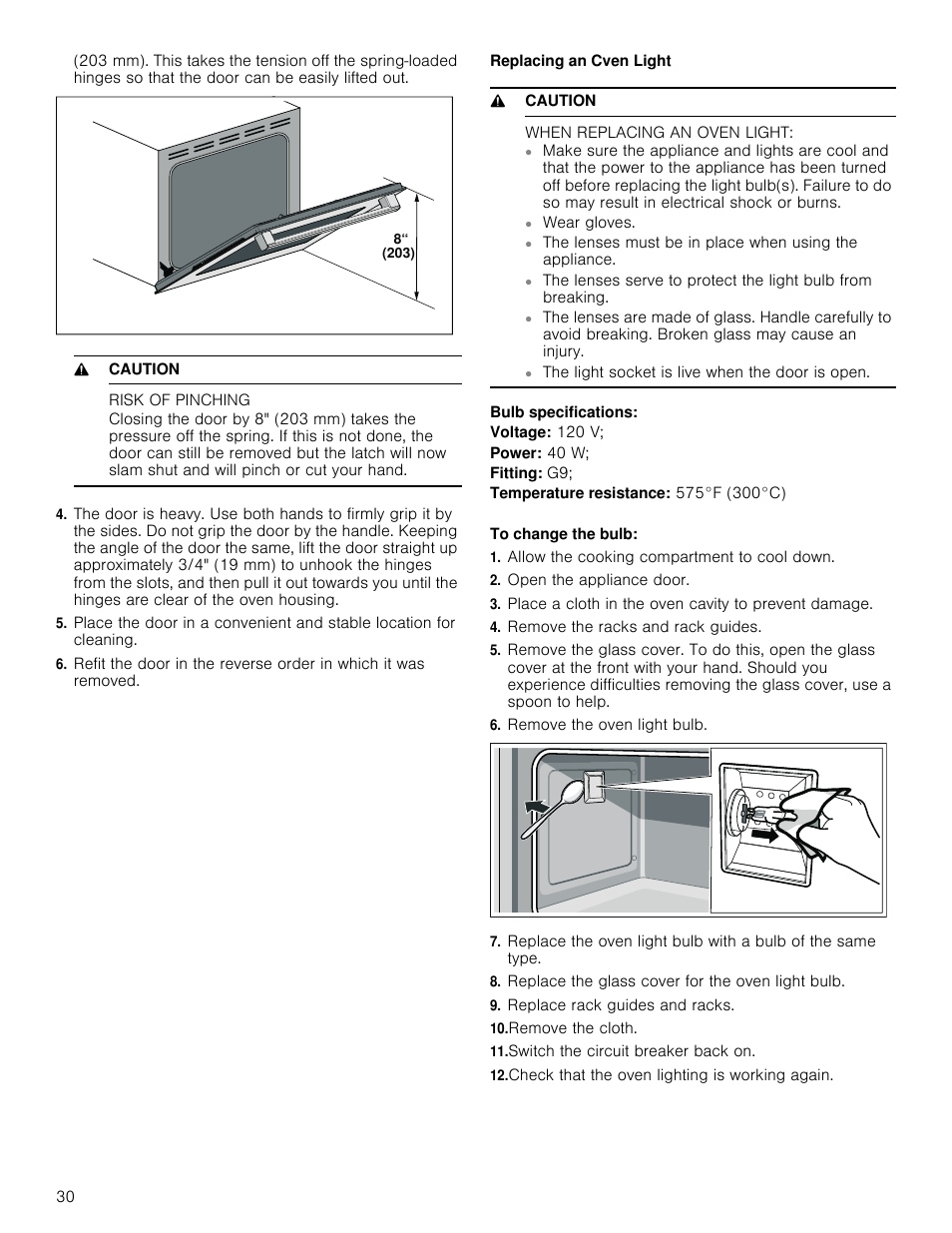 9 caution, Risk of pinching, Replacing an cven light | When replacing an oven light, Allow the cooking compartment to cool down, Open the appliance door, Place a cloth in the oven cavity to prevent damage, Remove the racks and rack guides, Remove the oven light bulb, Replace the glass cover for the oven light bulb | Bosch 800 Series 30 Inch Freestanding Dual Fuel Range Use and Care Manual User Manual | Page 30 / 76