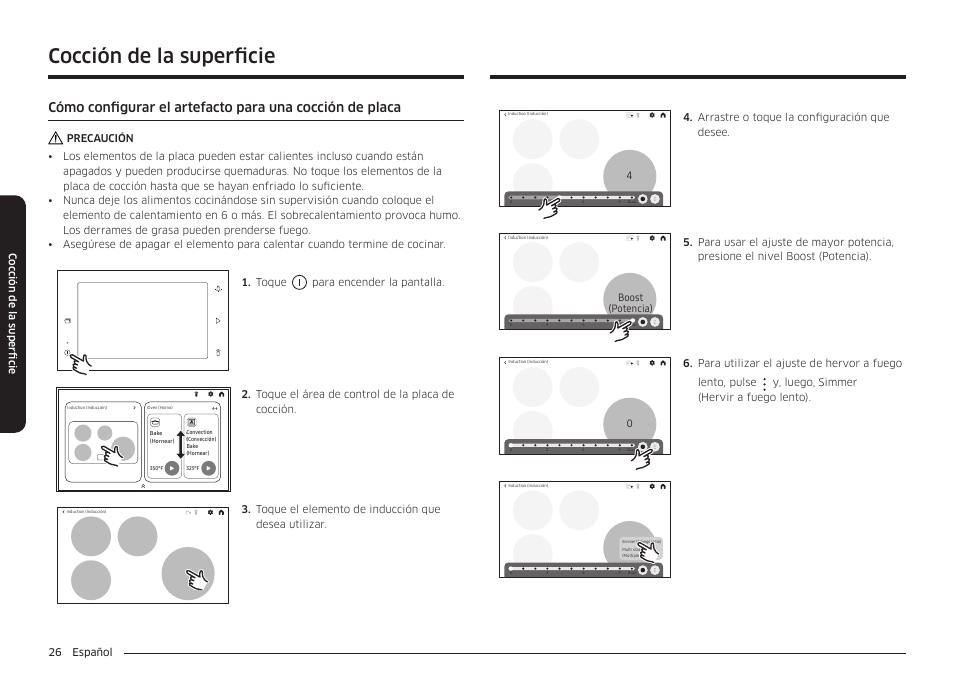 Cocción de la superficie, 26 español c oc ción de la super ficie, Toque el área de control de la placa de cocción | Toque el elemento de inducción que desea utilizar, Arrastre o toque la configuración que desee, Boost, Boost (potencia) | Samsung BESPOKE 30 Inch Smart Slide-In Induction Range Owners Guide User Manual | Page 100 / 234