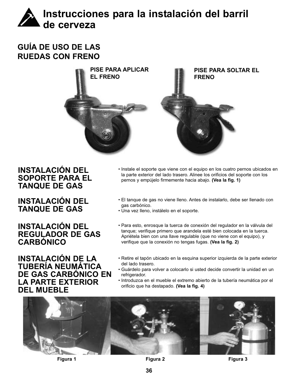 Guía de uso de las ruedas con freno, Instalación del soporte para el tanque de gas, Instalación del tanque de gas | Instalación del regulador de gas carbónico | Danby DKC146SLDB User Manual | Page 37 / 45