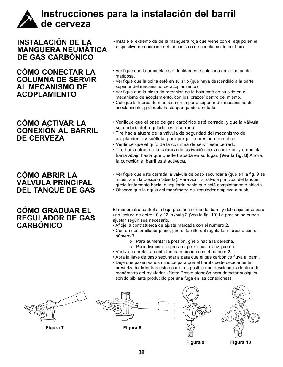 Cómo activar la conexión al barril de cerveza, Cómo abrir la válvula principal del tanque de gas, Cómo graduar el regulador de gas carbónico | Danby DKC146SLDB User Manual | Page 39 / 45