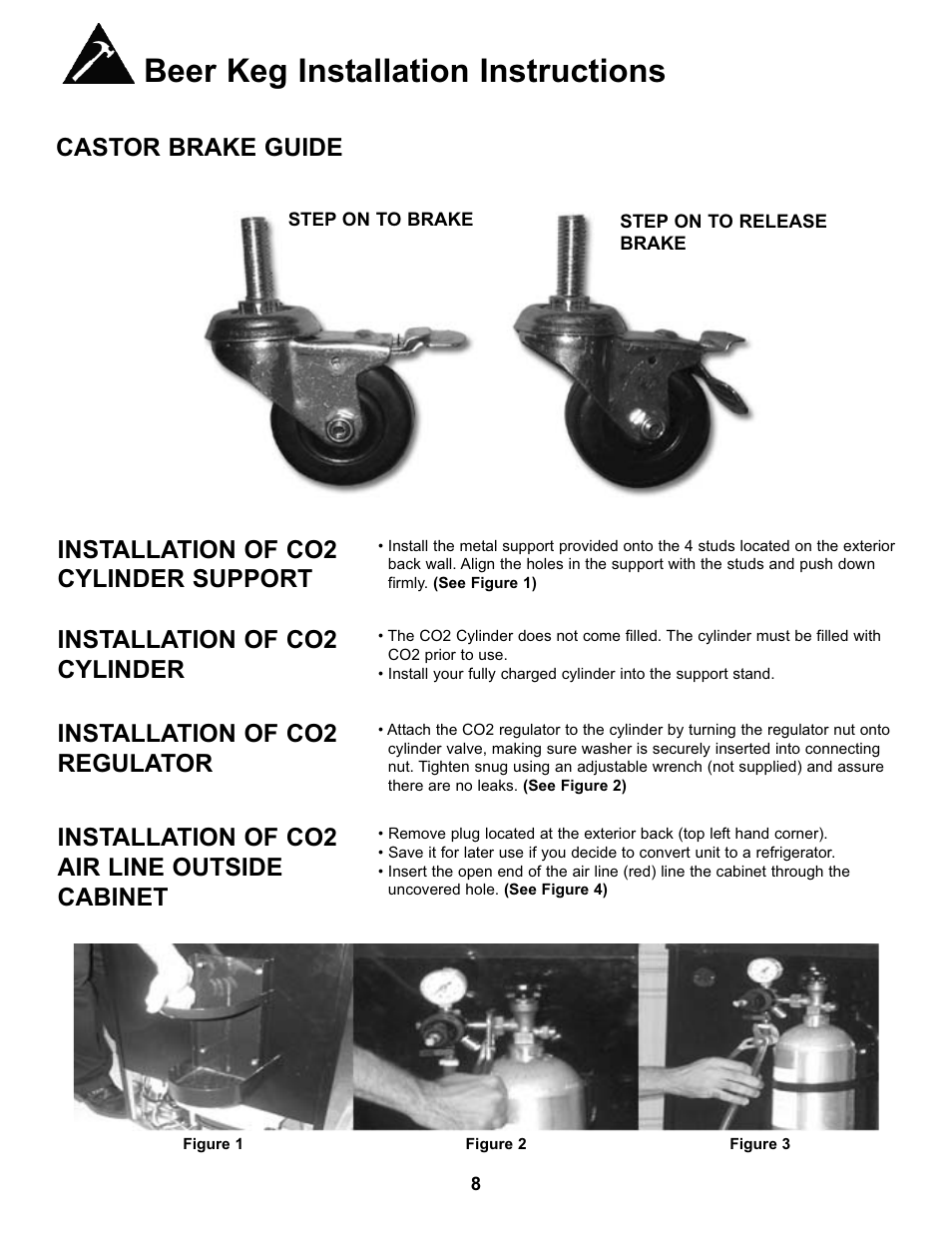 Beer keg installation instructions, Castor brake guide, Installation of co2 cylinder support | Installation of co2 cylinder, Installation of co2 regulator, Installation of co2 air line outside cabinet | Danby DKC146SLDB User Manual | Page 9 / 45