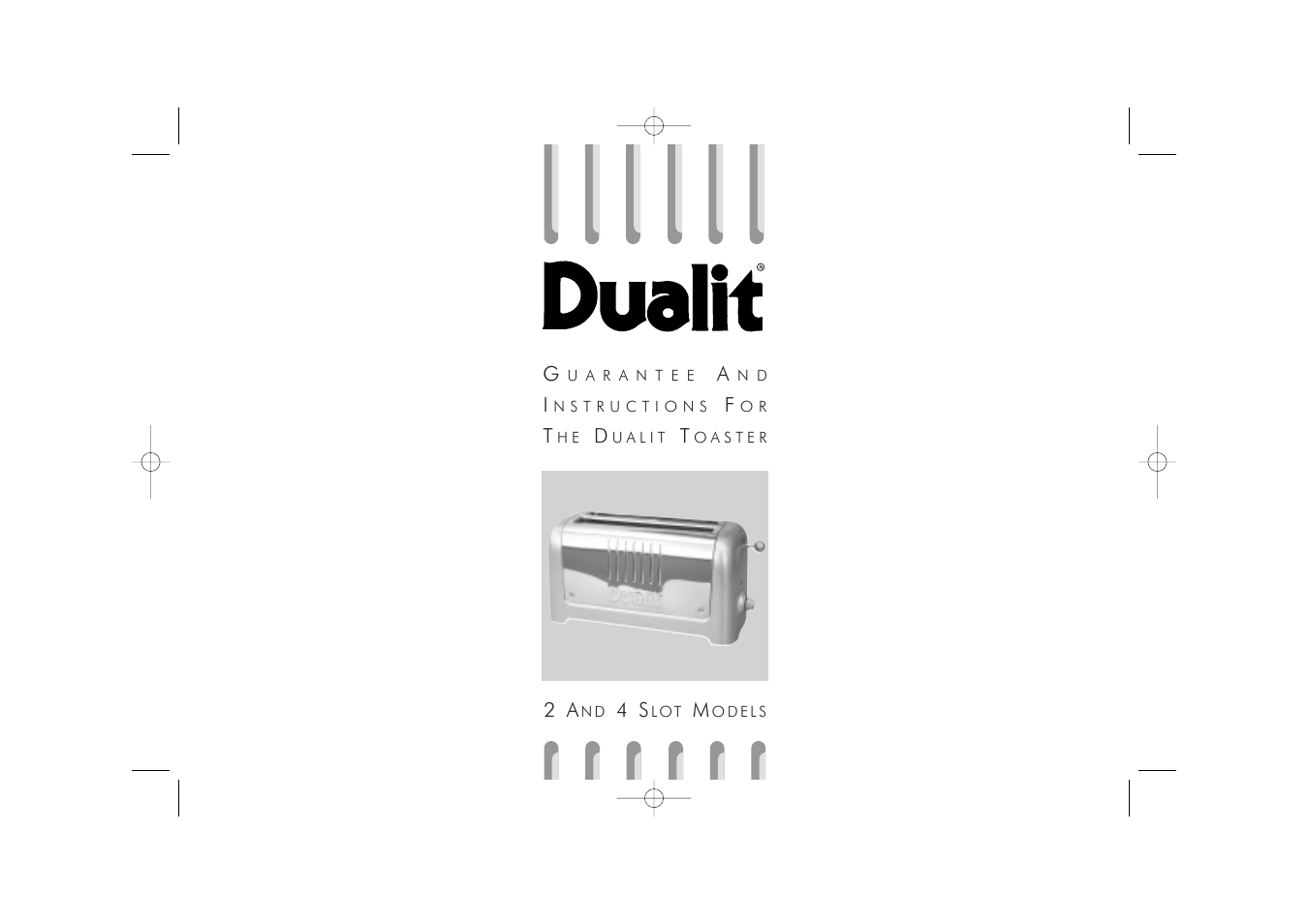 Dualit DUAL TOASTER 2 AND 4 SLOT MODELS User Manual | 8 pages