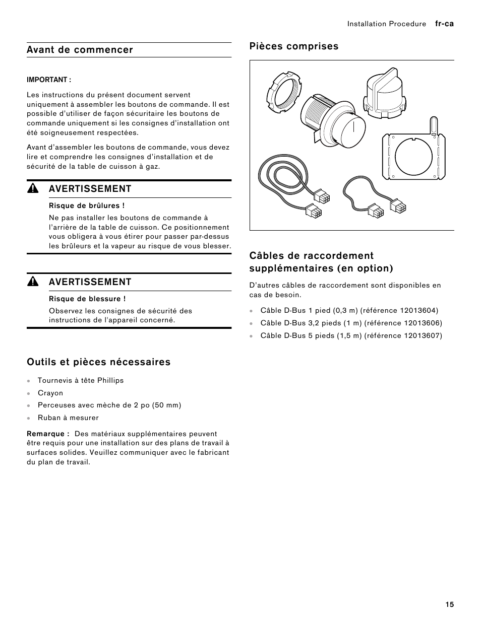 Avant de commencer, 9 avertissement, Risque de brûlures | Risque de blessure, Outils et pièces nécessaires, Remarque, Pièces comprises, Câbles de raccordement supplémentaires (en option), Avertissement | Gaggenau 400 Series 36 Inch Induction Smart Cooktop Knobs Installation Instructions User Manual | Page 15 / 40