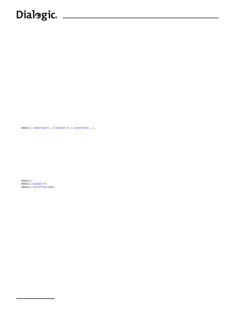 5 mnrsi, Mnrsi – maintenance restart system initiate, Using the | Mnrsi, A different mode, Should, Command, Maintenance restart system initiate | Dialogic SS7G2X User Manual | Page 88 / 170
