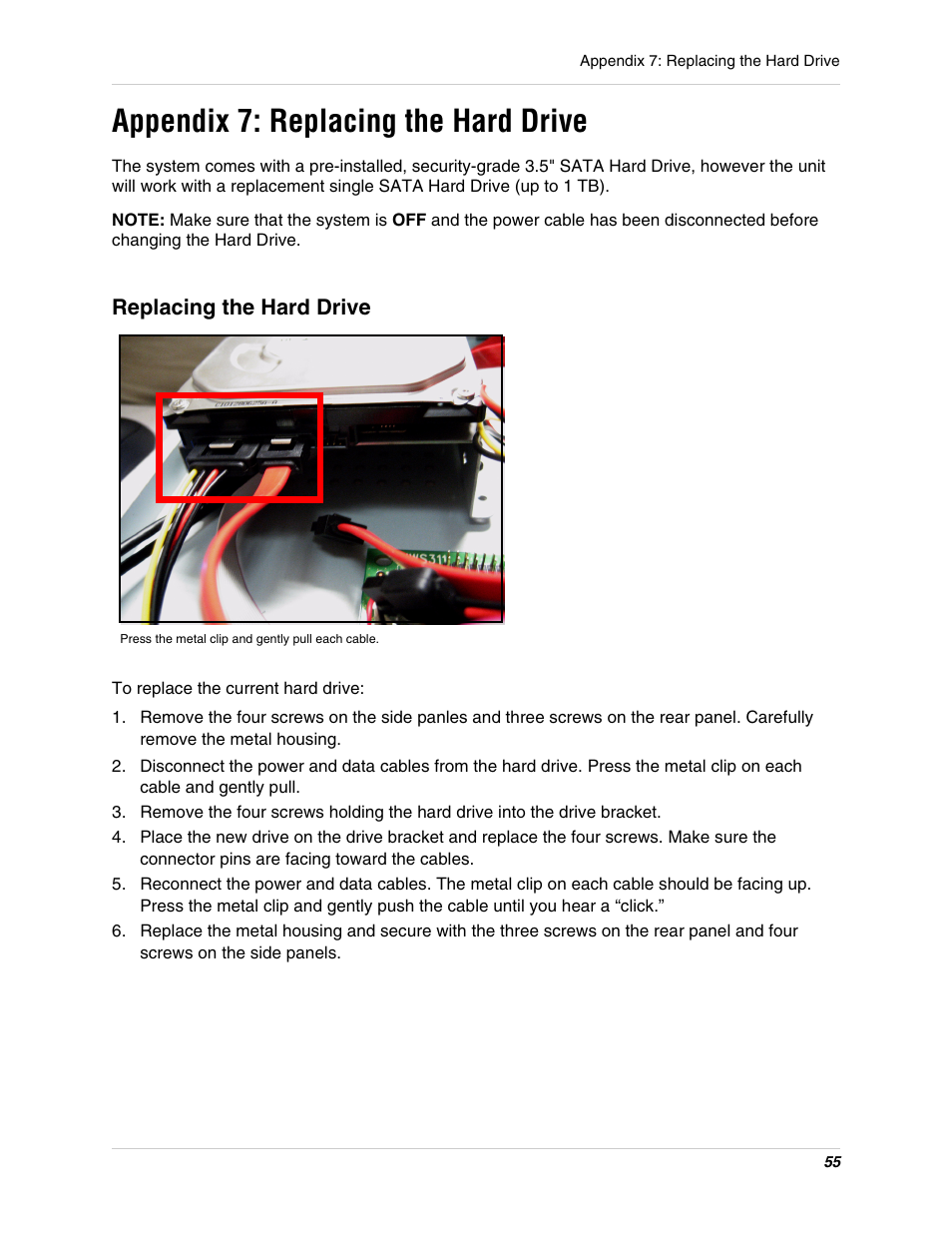 Press the metal clip and gently pull each cable, Appendix 7: replacing the hard drive, Replacing the hard drive | Digimerge DHU104 User Manual | Page 63 / 88