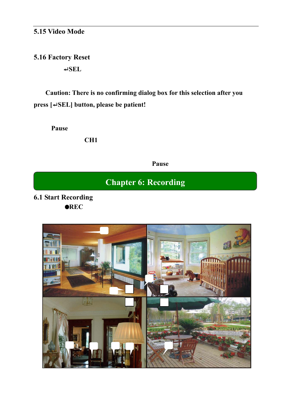 Chapter 6: recording, 15 video mode, 16 factory reset | 1 start recording | Q-See QSD004C4-250 User Manual | Page 15 / 23