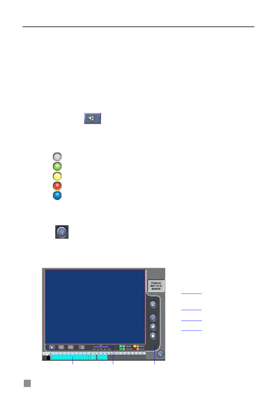 Record, Click "dvr record" button, Select "start record" in drop down list to record | Camera audio (for cameras that have microphones), Click button to turn the audio up or down, Dvr status panel, Grey light: normal state, Green light: manual record state, Yellow light: motion detection record state, Red light: sensor alarm record state | Q-See QSDF8204 User Manual | Page 38 / 61