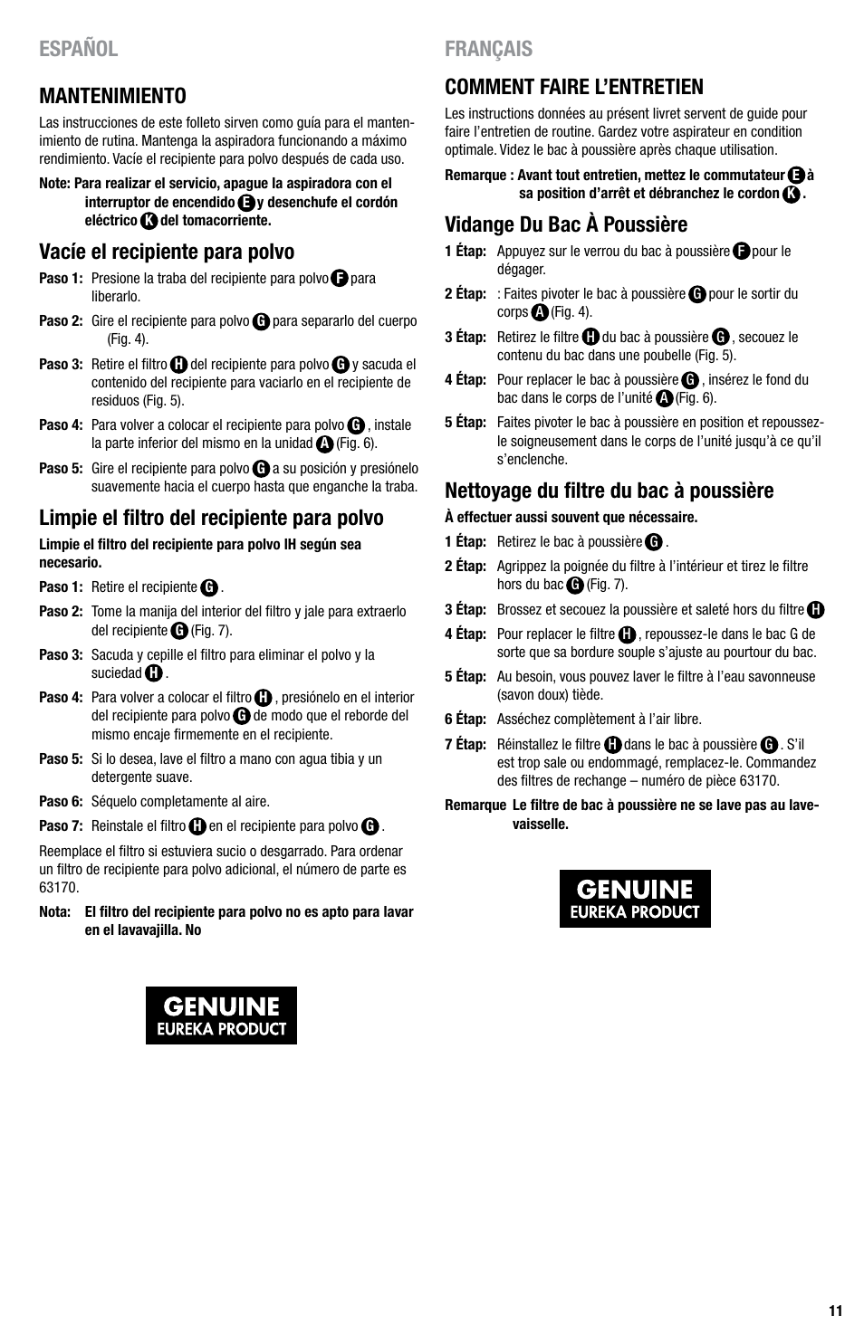 Español français comment faire l’entretien, Vidange du bac à poussière, Nettoyage du filtre du bac à poussière | Mantenimiento, Vacíe el recipiente para polvo, Limpie el filtro del recipiente para polvo | Eureka Series 440 User Manual | Page 11 / 19