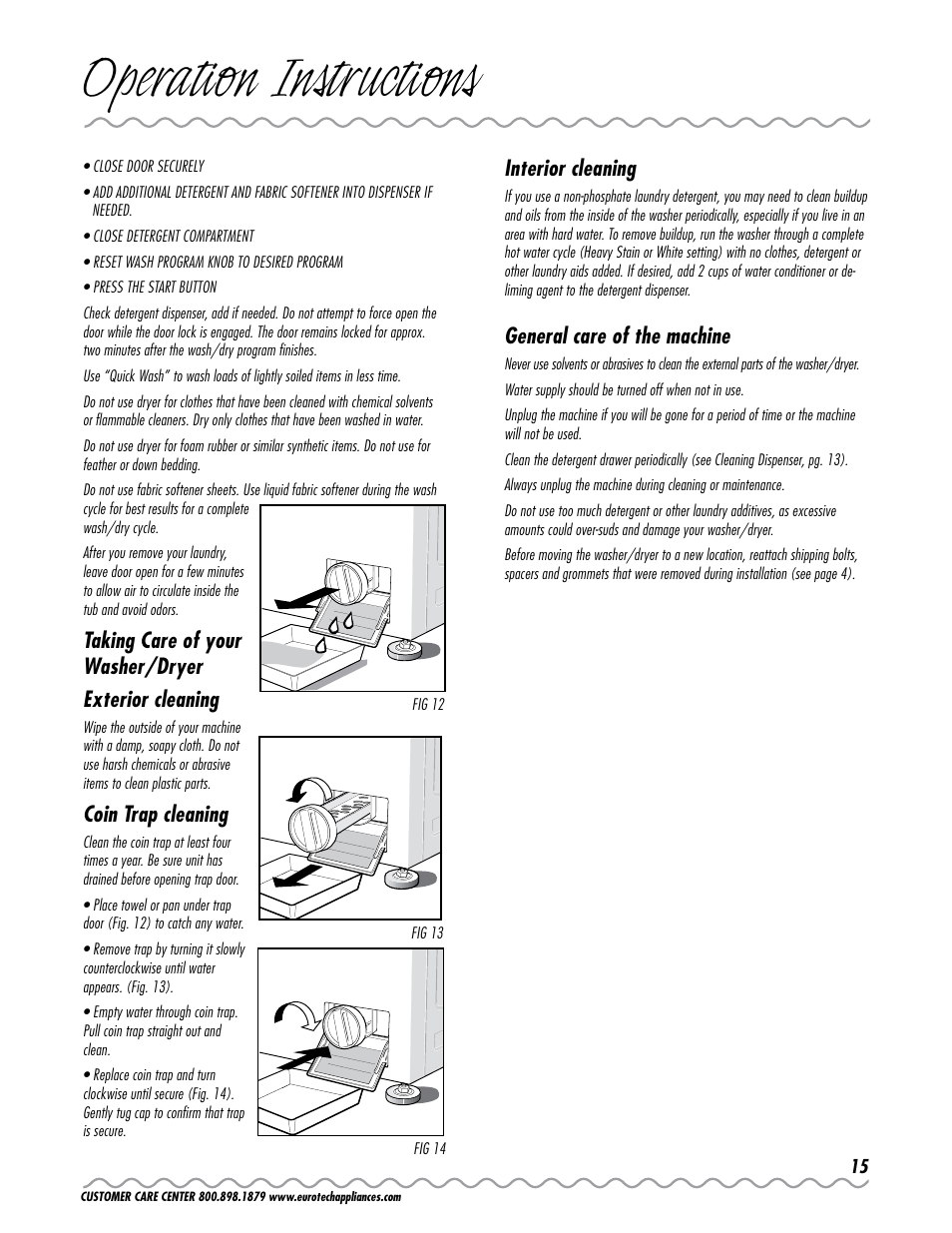 Operation instructions, Interior cleaning, General care of the machine | Taking care of your washer/dryer exterior cleaning, Coin trap cleaning | Eurotech Appliances EWC177 User Manual | Page 15 / 20