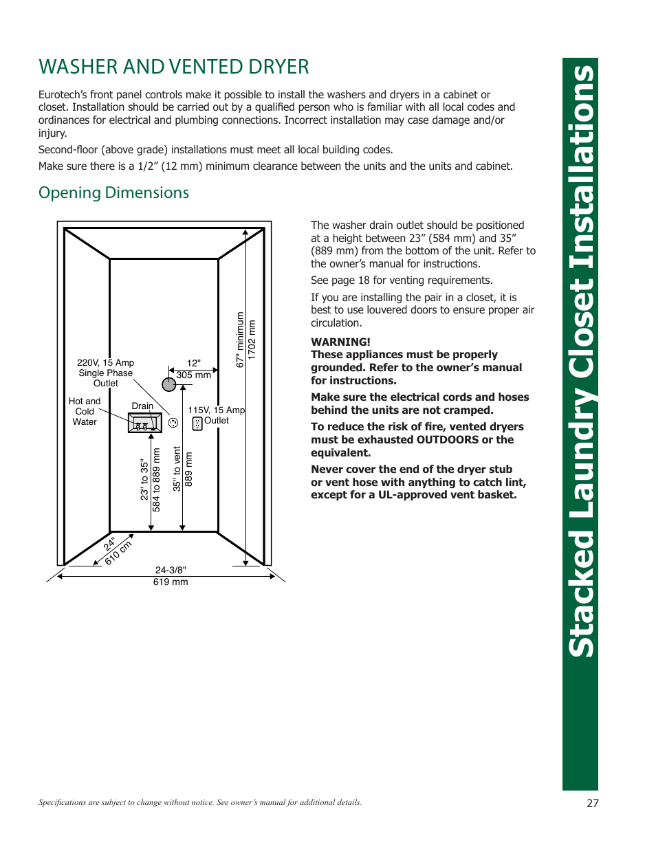 Stacked laundry closet installations, Washer and vented dryer, Opening dimensions | Eurotech Appliances EWF272EL User Manual | Page 27 / 36
