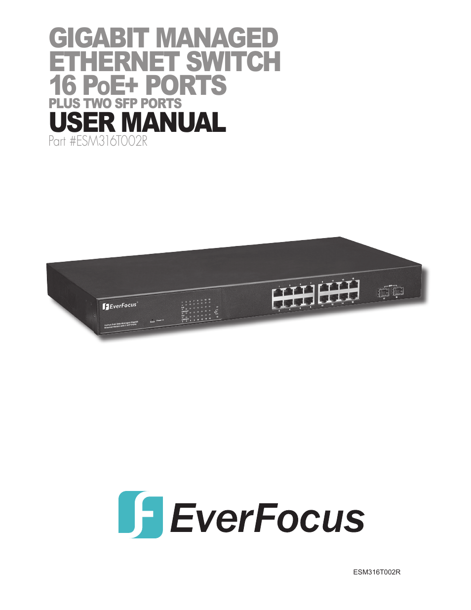 EverFocus GIGABIT MANAGED ETHERNET SWITCH ESM316T002R User Manual | 60 pages