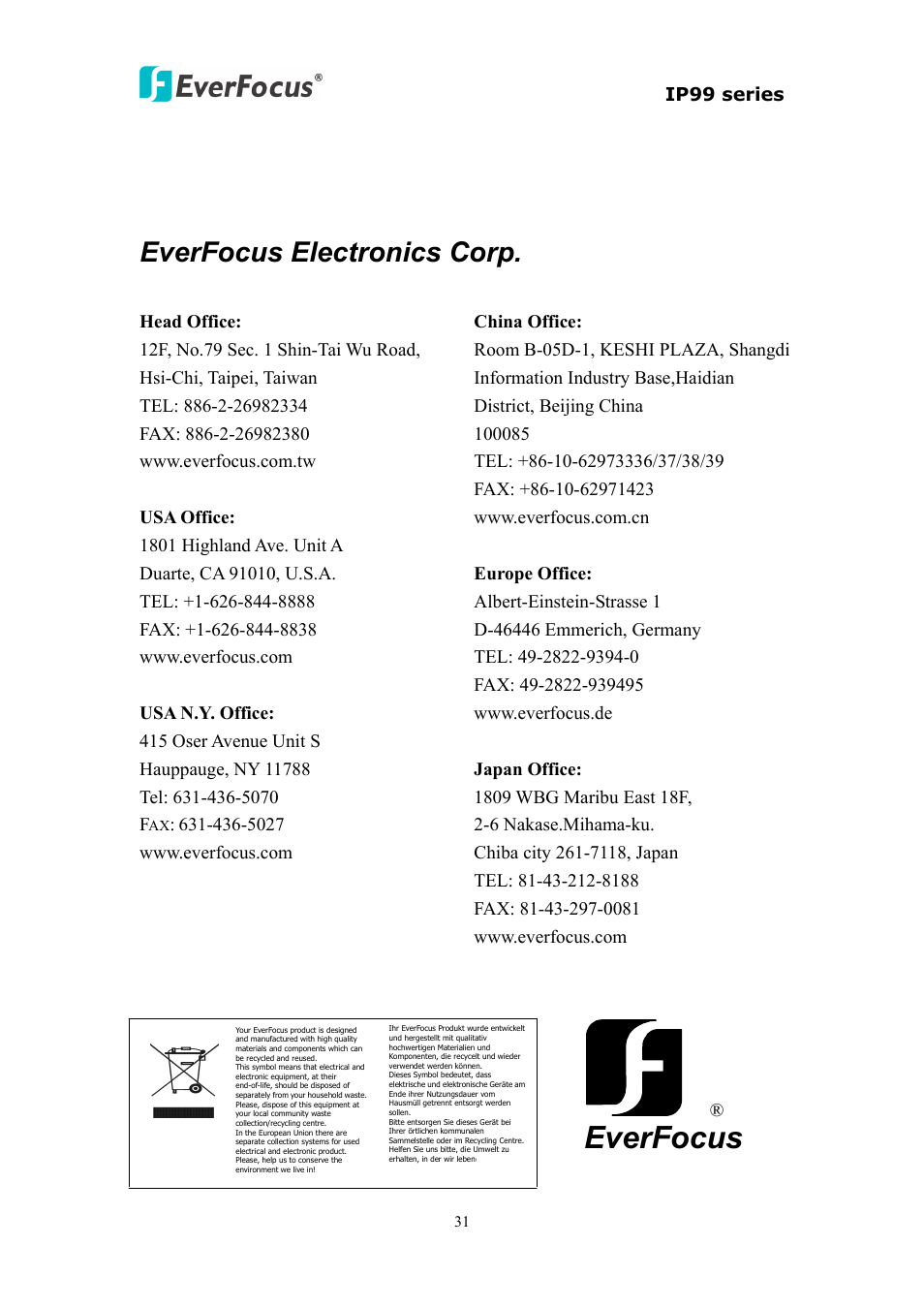 Everfocus, Everfocus electronics corp, Ip99 series | EverFocus EVS110 User Manual | Page 32 / 32