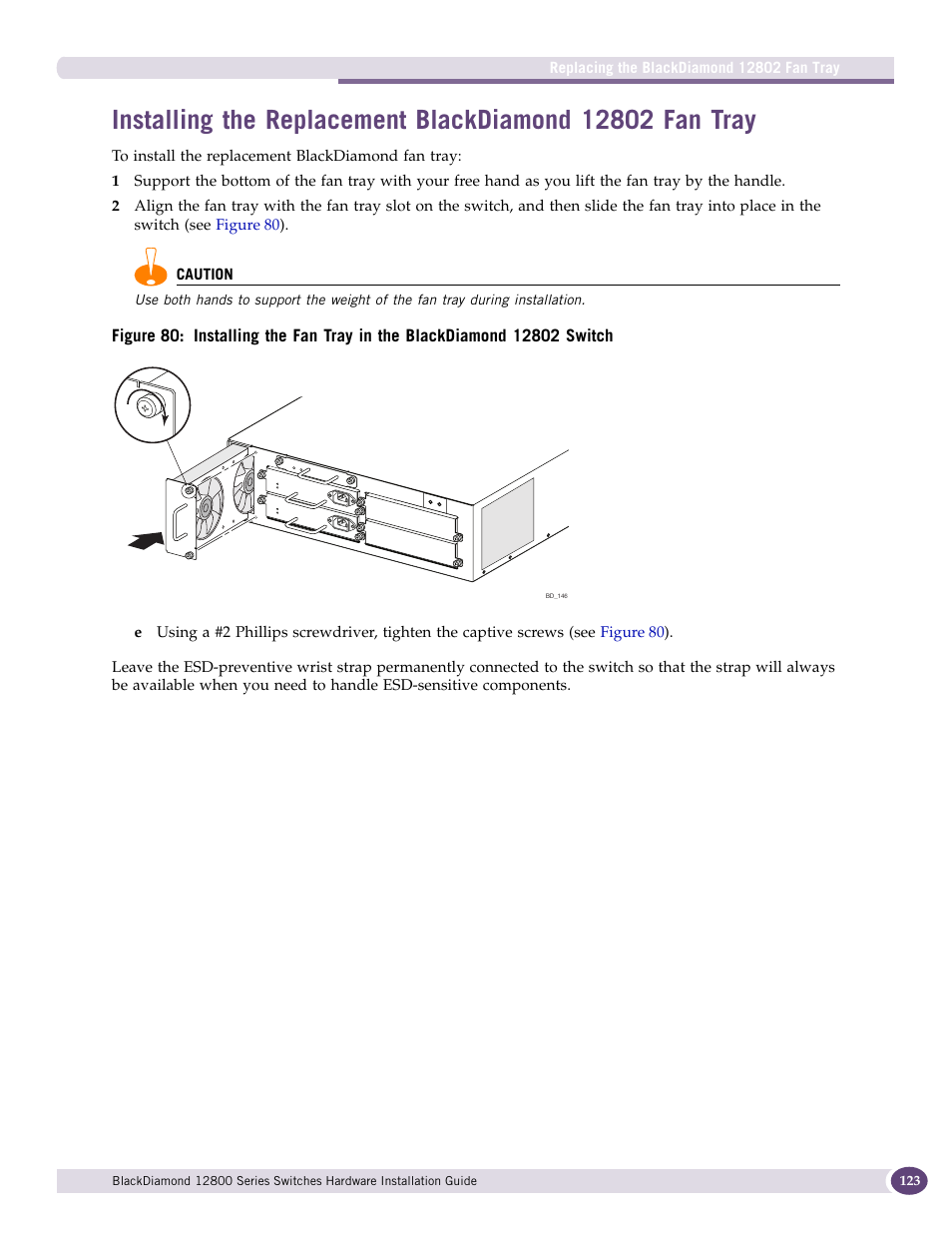 Figure 80 | Extreme Networks BlackDiamond 12804 User Manual | Page 123 / 160