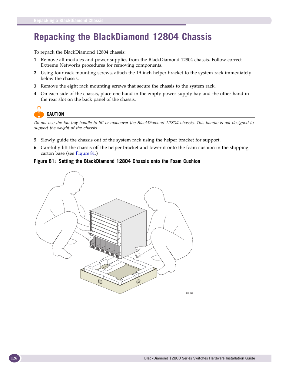 Repacking the blackdiamond 12804 chassis | Extreme Networks BlackDiamond 12804 User Manual | Page 126 / 160