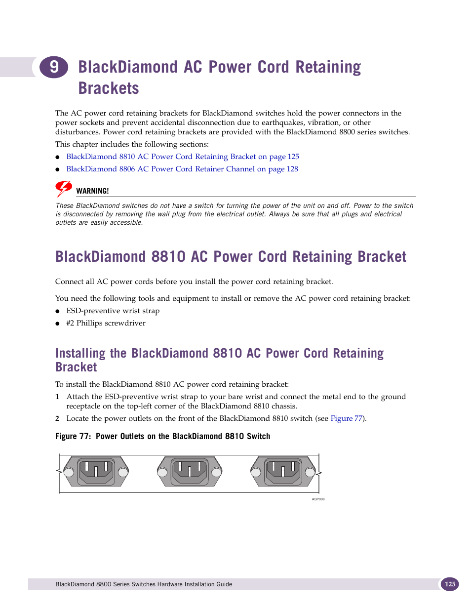 Blackdiamond ac power cord retaining brackets, Blackdiamond 8810 ac power cord retaining bracket, Chapter 3, “blackdiamond | Ac power cord retaining brackets, Chapter 3, “blackdiamond ac power, Cord retaining brackets, 9blackdiamond ac power cord retaining brackets | Extreme Networks BlackDiamond 8800 Series User Manual | Page 125 / 180